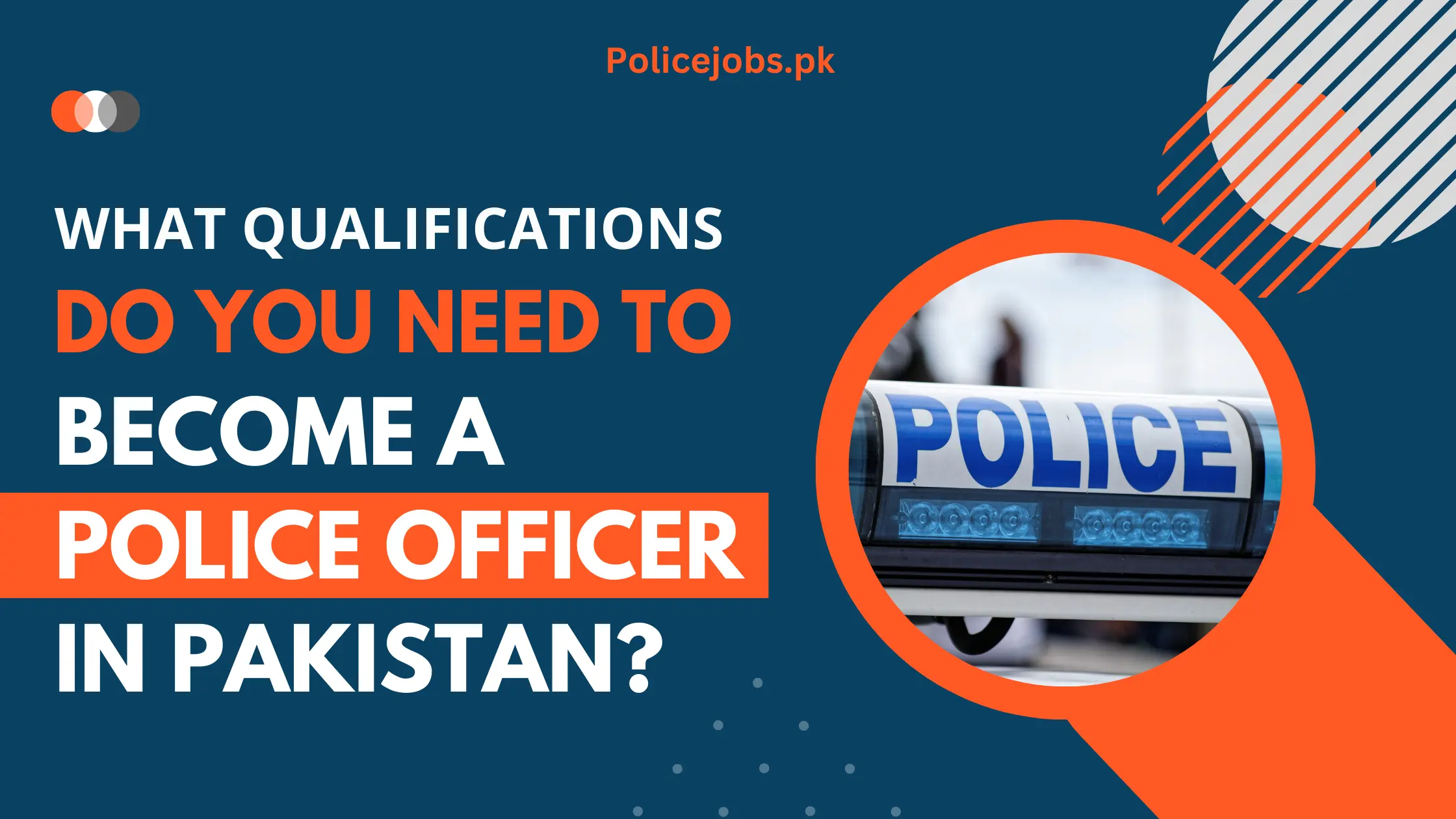 How to Become a Police Officer in Pakistan